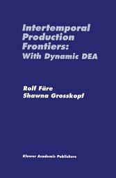 Icon image Intertemporal Production Frontiers: With Dynamic DEA