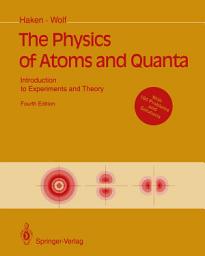 Icon image The Physics of Atoms and Quanta: Introduction to Experiments and Theory, Edition 4