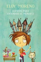 Icon image Cuentos para entender el mundo 2
