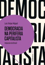 Icon image Democracia na periferia capitalista: Impasses do Brasil