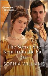Icon image The Secret She Kept from the Earl
