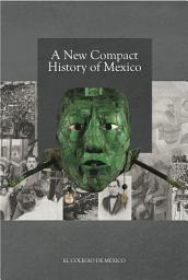 Icon image A new Compact History of Mexico.