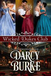 Icon image Wicked Dukes Club Books 2, 4, 6: One Night of Surrender, One Night of Scandal, One Night of Temptation