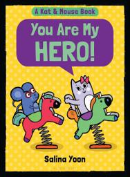 Icon image Kat & Mouse: You Are My Hero!