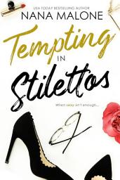 Icon image Tempting in Stilettos: A Friends to Lovers, Sassy Club Owner, Romantic Comedy!