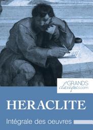 Icon image Héraclite: Intégrale des œuvres