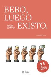 Icon image Bebo, luego existo: Edición 2