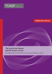 Icon image The Law of the Future and the Future of Law