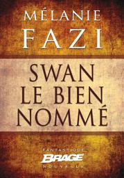 Icon image Swan le bien nommé