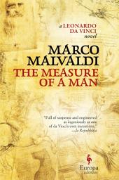 Icon image The Measure of a Man: A Leonardo da Vinci Novel