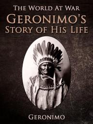 Icon image Geronimo's Story of His Life