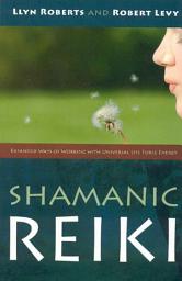 Icon image Shamanic Reiki: Expanded Ways Of Working