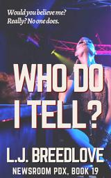 Icon image Who Do I Tell?