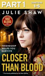 Icon image Closer than Blood - Part 1 of 3: Friendship Helps You Survive
