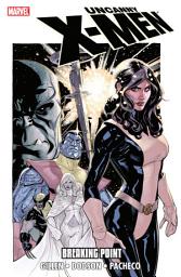 Icon image Uncanny X-Men: Breaking Point