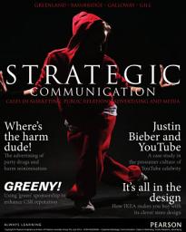 Icon image Strategic Communication: Cases in Marketing, Public Relations, Advertising and