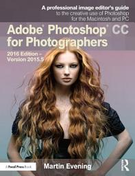 Icon image Adobe Photoshop CC for Photographers: 2016 Edition — Version 2015.5