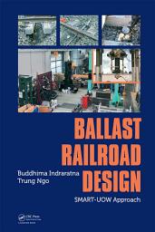 Icon image Ballast Railroad Design: SMART-UOW Approach