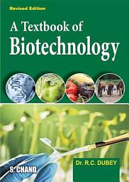 Icon image A Textbook of Biotechnology