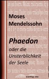 Icon image Phaedon: oder über die Unsterblichkeit der Seele