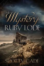 Icon image The Mystery of Ruby Lode: Edition 2