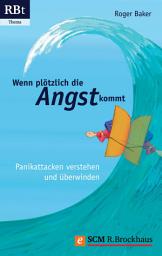 Icon image Wenn plötzlich die Angst kommt: Panikattacken verstehen und überwinden