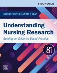Icon image Study Guide for Understanding Nursing Research E-Book: Study Guide for Understanding Nursing Research E-Book, Edition 8