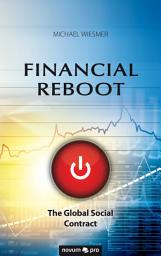Icon image Financial Reboot: The Global Social Contract