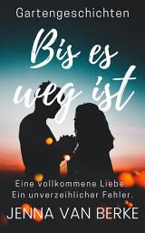 Icon image Bis es weg ist: Ein zweite Chance Liebesroman