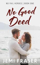 Icon image No Good Deed: A FREE Small-Town Romantic Suspense Novel