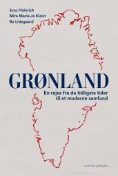 Icon image Grønland - En rejse fra de tidligste tider til et moderne samfund