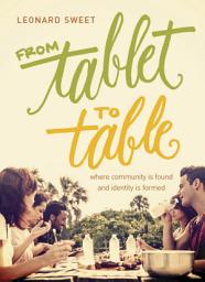 Icon image From Tablet to Table: Where Community Is Found and Identity Is Formed