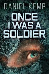 Icon image Once I Was A Soldier
