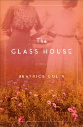 Icon image The Glass House: A Novel