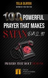 Icon image 100% Powerful Prayer That Makes Satan Dial 911: Prayers That Rout Demons