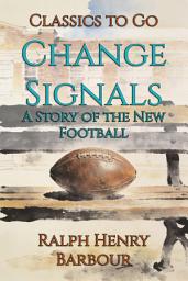 Icon image Change Signals: Restored Classics to Go Edition