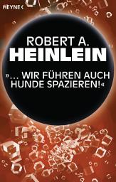 Icon image "... Wir führen auch Hunde spazieren”: Erzählung