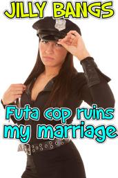 Icon image Futa Cop Ruins My Marriage