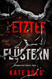 Icon image Letztes Flüstern (Ein Maggie-Flight-Thriller – Band 6)