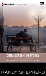 Icon image Harlequin Koleksi Istimewa: Cinta Bersemi di Sydney (From Bridal Designer to Bride)