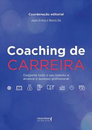 Icon image Coaching de carreira: Desperte todo o seu talento e alcance o sucesso profissional