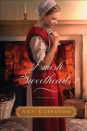Icon image Amish Sweethearts: Four Novellas