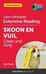 Icon image Afrikaans Extensive Reading: CLEAN AND DIRTY: Level 2