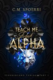 Icon image Teach Me Dark Alpha: Teach Me Dark Alpha (Part 1 - Fortsetzung)
