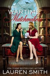 Icon image The Wartime Matchmakers