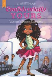 Icon image Confidentially Yours #6: Vanessa's Design Dilemma
