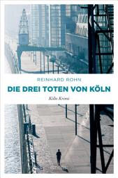 Icon image Die drei Toten von Köln: Köln Krimi