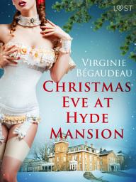 Icon image Christmas Eve at Hyde Mansion – Erotic Short Story