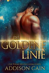 Icon image Die Goldene Linie: Ein dunkler Liebesroman