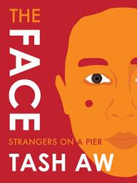 Icon image The Face: Strangers on a Pier